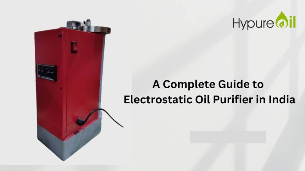 Electrostatic oil purifier in India